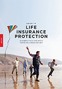 Guide to Life Insurance Protection