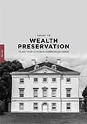 Guide to Wealth Preservation