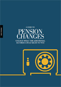Guide to Pension Changes