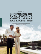 Guide to Minimising or even avoiding capital gains tax liabilities