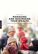 Guide to Managing and Maximising Your Wealth