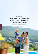 Guide to The Principles of Growing Your Money